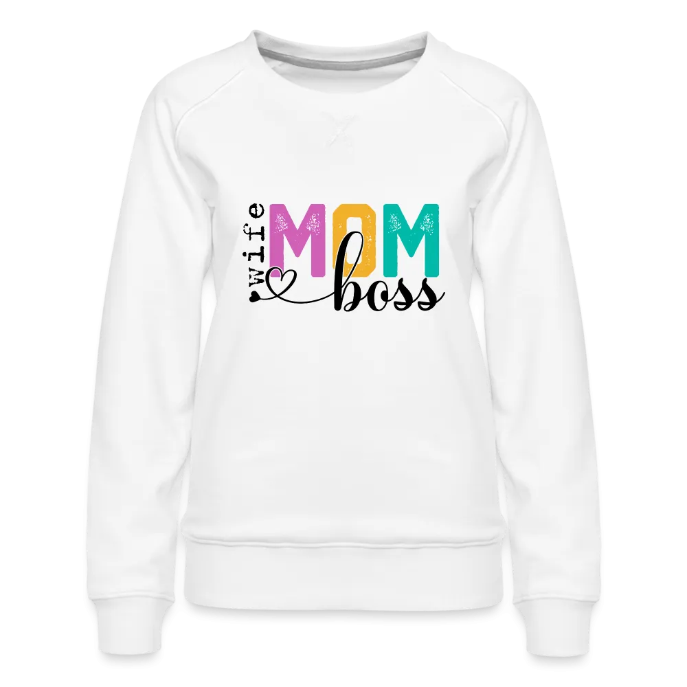 Wife Mom Boss Women’s Premium Sweatshirt