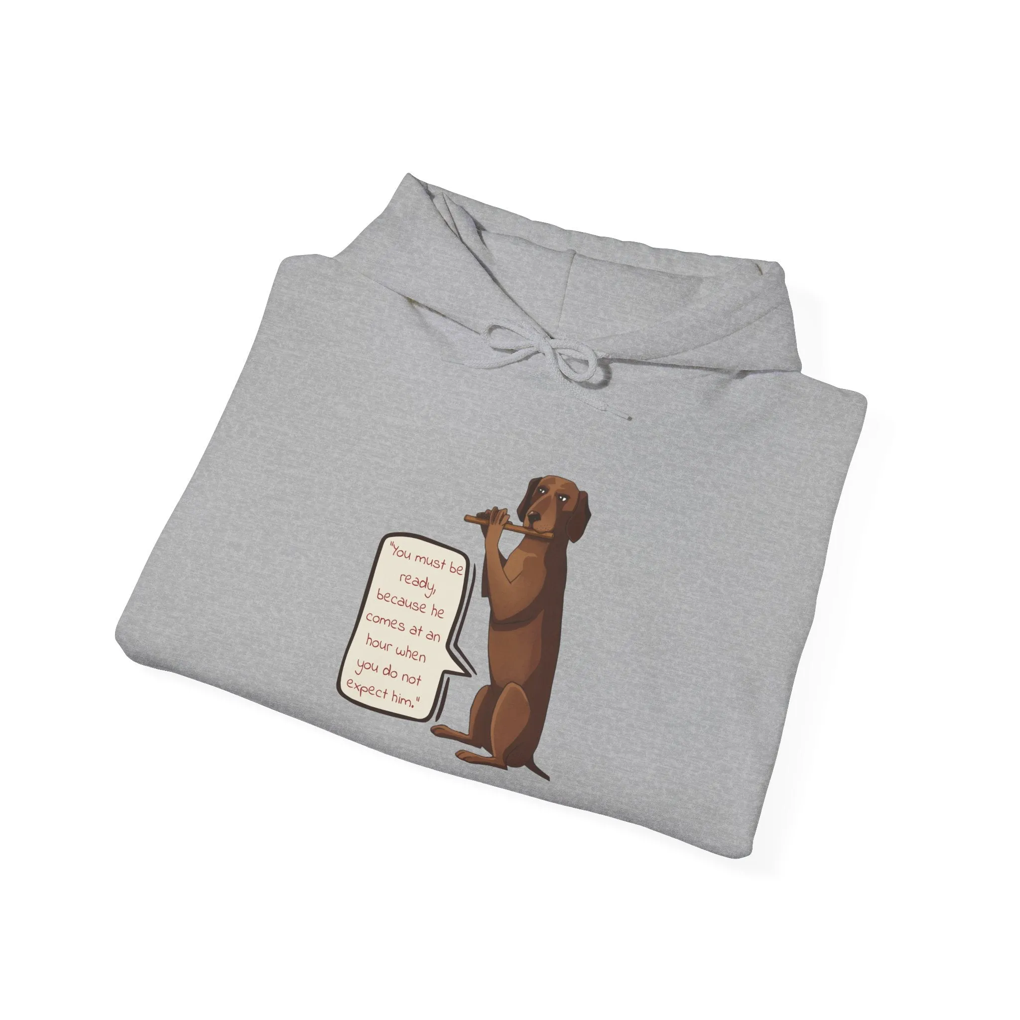 'You Must Be Ready' Dog Signal Message Unisex Heavy Blend™ Hooded Sweatshirt - EmpressKorea